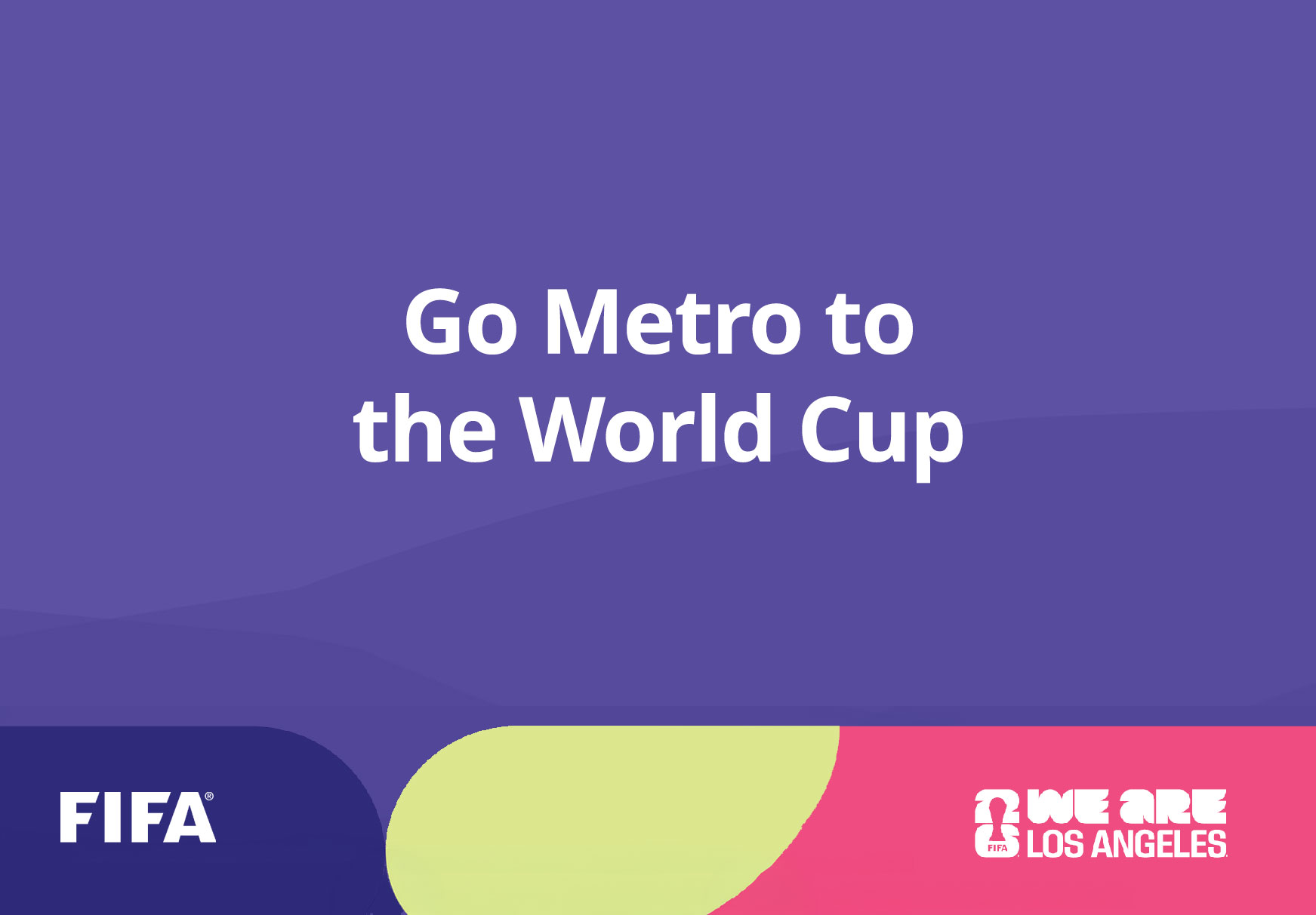 Go Metro to the World Cup